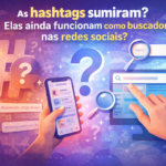 As hashtags sumiram Elas ainda funcionam como buscador nas redes sociais Entenda se as hashtags ainda funcionam nas redes sociais e veja como fazer seu conteúdo ser encontrado por novos clientes