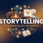 Storytelling e humanização de marca aplicado à estratégia de marketing de empresas