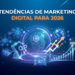Tendências de Marketing Digital para 2026 aplicado à estratégia de marketing de empresas
