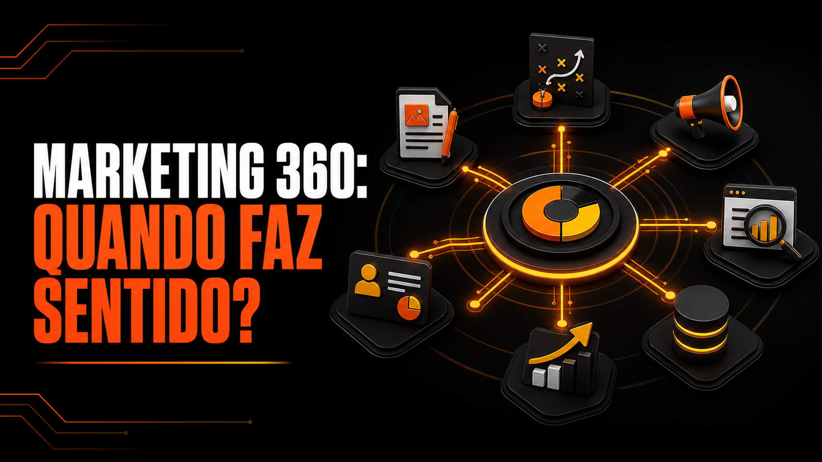 Marketing 360: quando contratar e quando uma estratégia mais enxuta faz sentido